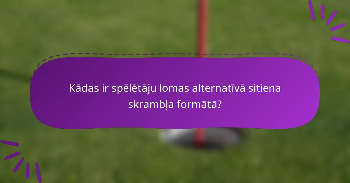 Kādas ir spēlētāju lomas alternatīvā sitiena skrambļa formātā?